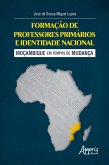 Formação de Professores Primários e Identidade Nacional: Moçambique em Tempos de Mudança (eBook, ePUB)