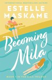 Becoming Mila (The MILA Trilogy) (eBook, ePUB)