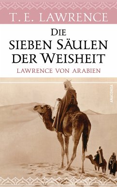 Die sieben Säulen der Weisheit. Lawrence von Arabien (eBook, ePUB) - Lawrence, Thomas Edward