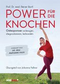 Power für die Knochen - Osteoporose vorbeugen, diagnostizieren, behandeln - Übungsteil von Johanna Fellner (eBook, ePUB)