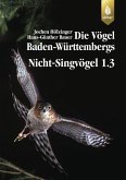 Die Vögel Baden-Württembergs Bd. 2.1.2: Nicht-Singvögel 1.3 (eBook, PDF)