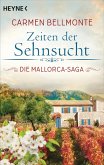 Zeiten der Sehnsucht / Mallorca Saga Bd.2 (eBook, ePUB)