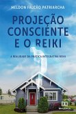 Projeção Consciente e o Reiki (eBook, ePUB)