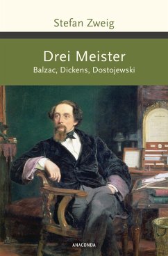 Drei Meister. Balzac, Dickens, Dostojewski - Zweig, Stefan
