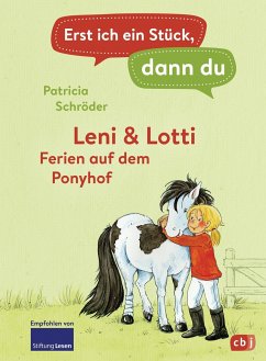 Leni & Lotti - Ferien auf dem Ponyhof / Erst ich ein Stück, dann du Bd.26 - Schröder, Patricia