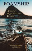 FOAMSHIP: Shaping Organizational Success (eBook, ePUB)