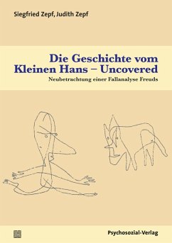 Die Geschichte vom Kleinen Hans -Uncovered (eBook, PDF) - Zepf, Siegfried; Zepf, Judith