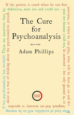 The Cure for Psychoanalysis (eBook, ePUB) - Phillips, Adam