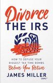 Divorce the IRS (eBook, ePUB)