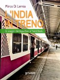 L'India in treno. In viaggio dal Rajasthan al Tamil Nadu (eBook, ePUB)