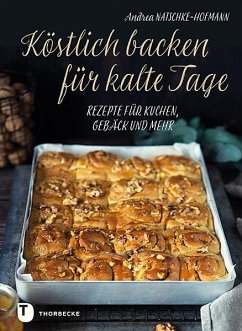 Köstlich backen für kalte Tage - Natschke-Hofmann, Andrea