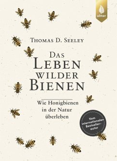 Das Leben wilder Bienen - Seeley, Thomas D.
