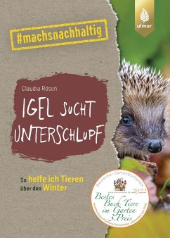 Igel sucht Unterschlupf - Rösen, Claudia