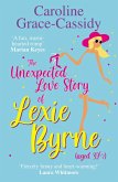 The Unexpected Love Story of Lexie Byrne (aged 39 1/2) (eBook, ePUB)