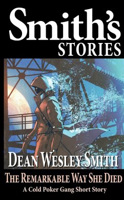 Cover The Remarkable Way She Died: A Cold Poker Gang Short Story (eBook, ePUB)