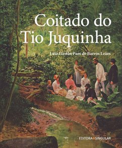 Coitado do Tio Juquinha (eBook, ePUB) - Leães, Luiz Gastão Paes de Barros