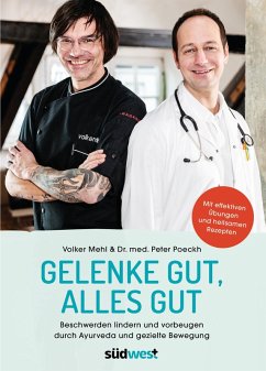 Gelenke gut, alles gut (eBook, ePUB) - Poeckh, Peter; Mehl, Volker