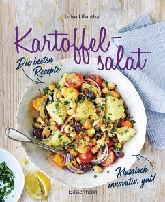 Kartoffelsalat - Die besten Rezepte - klassisch, innovativ, gut! 34 neue und traditionelle Variationen (eBook, ePUB) - Lilienthal, Luise