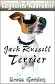 Cagnolini Adorabili: I Jack Russell Terrier (eBook, ePUB)