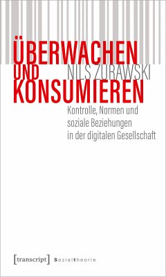 Überwachen und konsumieren (eBook, ePUB) - Zurawski, Nils