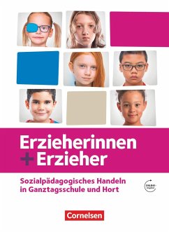 Erzieherinnen + Erzieher - Zu allen Ausgaben und Bänden - Sozialpädagogisches Handeln in Ganztagsschule und Hort - Schülerbuch - Ruff, Amelie;Gartinger, Silvia;Schmitt, Christopher