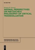 Agonal Perspectives on Nietzsche's Philosophy of Critical Transvaluation