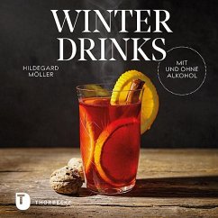 Winterdrinks mit und ohne Alkohol - Möller, Hildegard