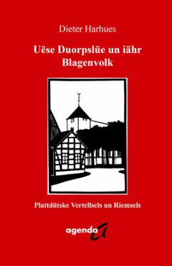 Uëse Duorpslüe un iähr Blagenvolk - Harhues, Dieter