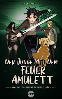 Der Junge mit dem Feueramulett - Frank, Pfeifer