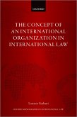 The Concept of an International Organization in International Law (eBook, PDF)