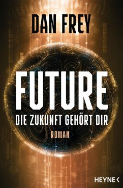Future - Die Zukunft gehört dir (eBook, ePUB) - Frey, Dan