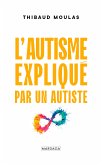 L'autisme expliqué par un autiste (eBook, ePUB)
