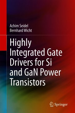 Highly Integrated Gate Drivers for Si and GaN Power Transistors (eBook, PDF) - Seidel, Achim; Wicht, Bernhard