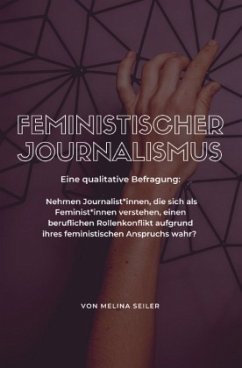 Feministischer Journalismus - Seiler, Melina