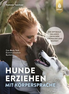 Hunde erziehen mit Körpersprache - Teschner, Ramona