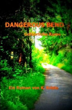 Dangerous Bend - K., Krista
