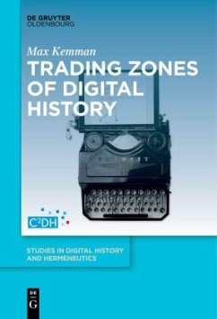 Trading Zones of Digital History - Kemman, Max