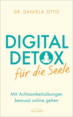 Digital Detox für die Seele (eBook, ePUB) - Otto, Daniela