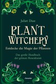 Plant Witchery - Entdecke die Magie der Pflanzen (eBook, ePUB)