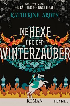 Die Hexe und der Winterzauber / Winternacht-Trilogie Bd.3 (eBook, ePUB) - Arden, Katherine