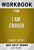 Workbook for I Am Enough By Grace Byers (eBook, ePUB)