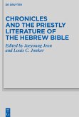 Chronicles and the Priestly Literature of the Hebrew Bible Chronicles and the Priestly Literature of the Hebrew Bible