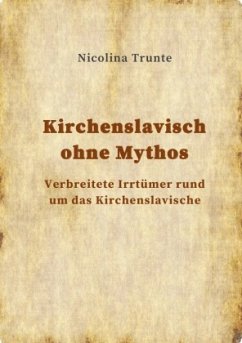 Kirchenslavisch ohne Mythos - Trunte, Nicolina