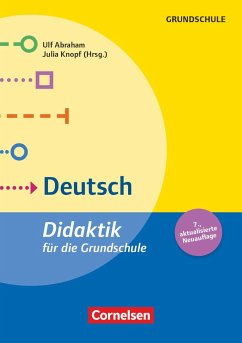 Fachdidaktik für die Grundschule - Deutsch - Kraft, Tania;Eckle, Jannick;Uhl, Benjamin;Abraham, Ulf;Knopf, Julia