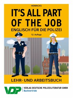It's all part of the job - Englisch für die Polizei - Henricks, Nick;Sebald, Martina