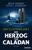Der Herzog von Caladan / Der Wüstenplanet - Caladan Trilogie Bd.1 (eBook, ePUB)