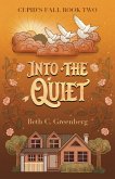Into the Quiet (The Cupid's Fall Series, #2) (eBook, ePUB)