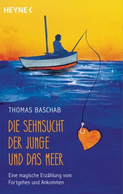 Die Sehnsucht, der Junge und das Meer (eBook, ePUB) - Baschab, Thomas