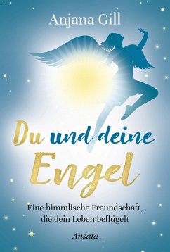 Du und deine Engel (eBook, ePUB) - Gill, Anjana