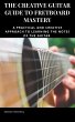 The Creative Guitar Guide to Fretboard... - Bild 1